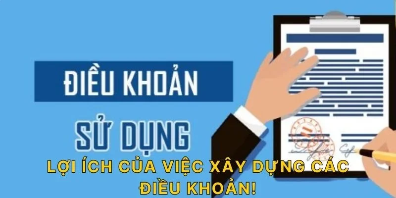 Lợi ích của việc xây dựng các điều khoản!