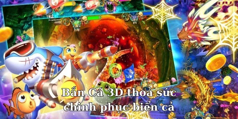 Bắn Cá 3D thoả sức chinh phục biển cả